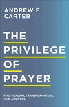 Cover of The Privilege of Prayer