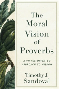 Cover of The Moral Vision of Proverbs