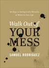 Cover of Walk Out of Your Mess