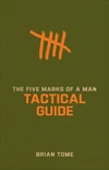 Cover of The Five Marks of a Man Tactical Guide