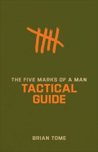 Cover of The Five Marks of a Man Tactical Guide