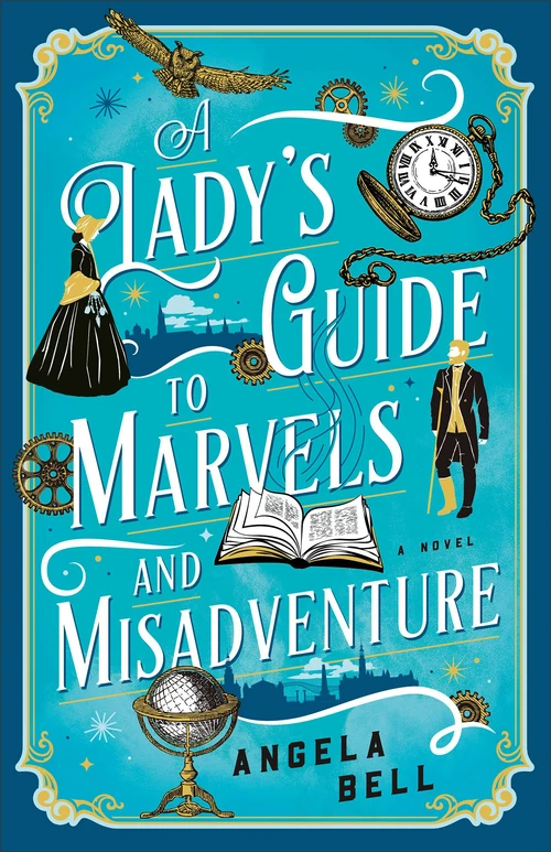 Cover of A Lady's Guide to Marvels and Misadventure