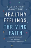 Cover of Healthy Feelings, Thriving Faith