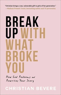 Cover of Break Up with What Broke You