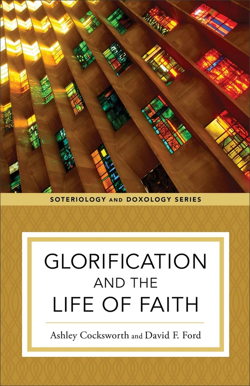Cover of Glorification and the Life of Faith