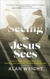 Cover of Seeing as Jesus Sees