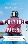 Cover of The Worry-Free Parent