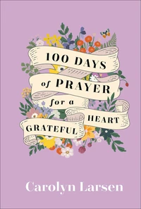 Cover of 100 Days of Prayer for a Grateful Heart