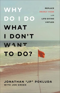 Cover of Why Do I Do What I Don't Want to Do?