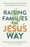Cover of Raising Families the Jesus Way