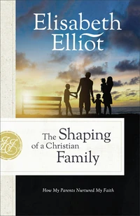 Cover of The Shaping of a Christian Family