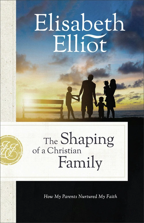 Cover of The Shaping of a Christian Family