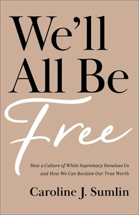 Cover of We'll All Be Free