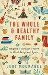 Cover of The Whole and Healthy Family