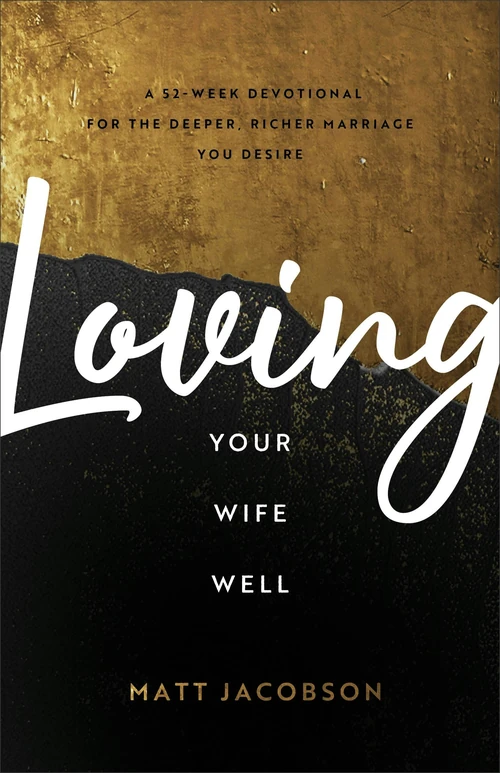 Cover of Loving Your Wife Well