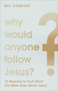 Cover of Why Would Anyone Follow Jesus?