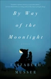 Cover of By Way of the Moonlight