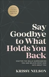 Cover of Say Goodbye to What Holds You Back