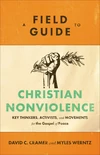 Cover of A Field Guide to Christian Nonviolence