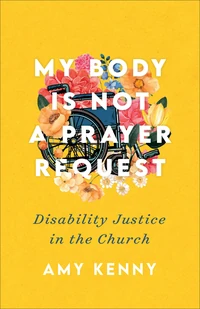 Cover of My Body Is Not a Prayer Request