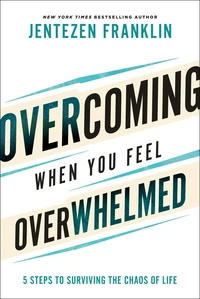 Cover of Overcoming When You Feel Overwhelmed