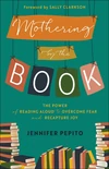 Cover of Mothering by the Book
