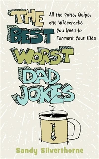 Cover of The Best Worst Dad Jokes