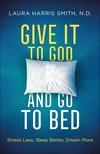 Cover of Give It to God and Go to Bed