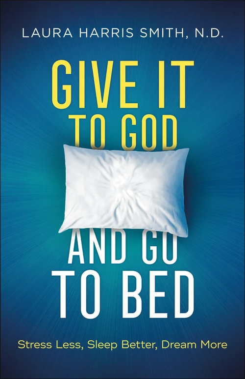 Cover of Give It to God and Go to Bed