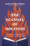 Cover of The Scandal of Holiness