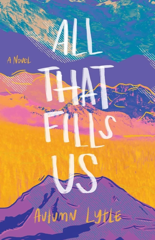 Cover of All That Fills Us