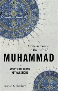 Cover of A Concise Guide to the Life of Muhammad