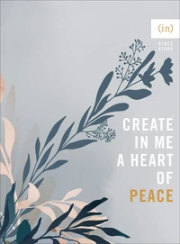Cover of Create in Me a Heart of Peace
