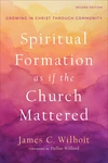 Cover of Spiritual Formation as if the Church Mattered