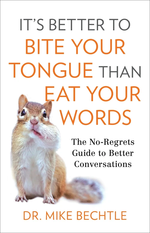 Cover of It's Better to Bite Your Tongue Than Eat Your Words