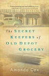 Cover of The Secret Keepers of Old Depot Grocery