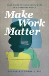 Cover of Make Work Matter