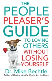 Cover of The People Pleaser's Guide to Loving Others without Losing Yourself