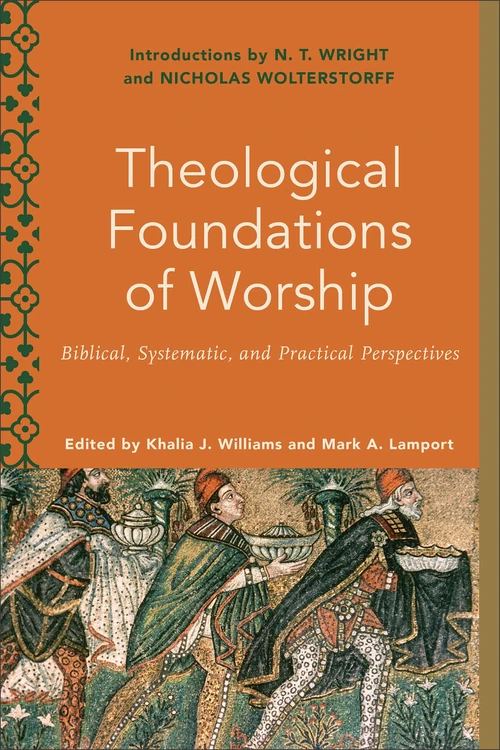 Cover of Theological Foundations of Worship