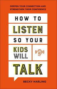 Cover of How to Listen So Your Kids Will Talk