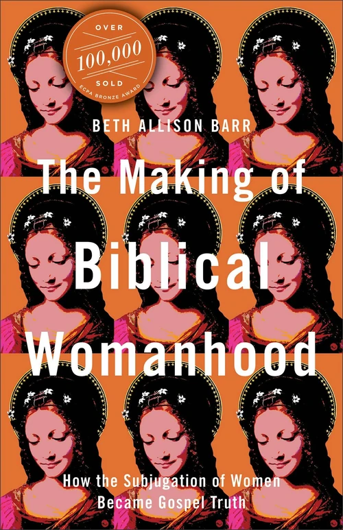 Cover of The Making of Biblical Womanhood