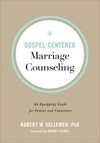 Cover of Gospel-Centered Marriage Counseling