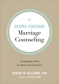 Cover of Gospel-Centered Marriage Counseling