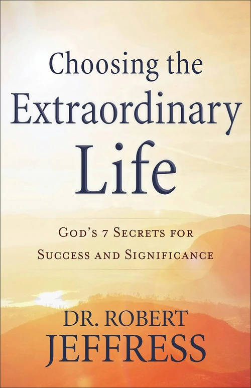 Cover of Choosing the Extraordinary Life