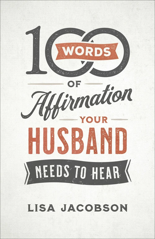 Cover of 100 Words of Affirmation Your Husband Needs to Hear