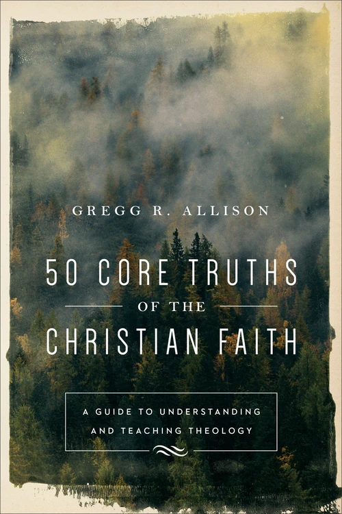 Cover of 50 Core Truths of the Christian Faith