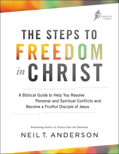 Cover of The Steps to Freedom in Christ