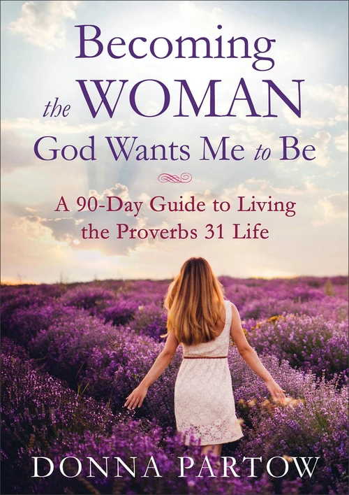 Cover of Becoming the Woman God Wants Me to Be