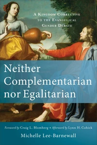 Cover of Neither Complementarian nor Egalitarian
