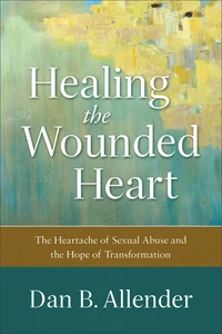 Cover of Healing the Wounded Heart
